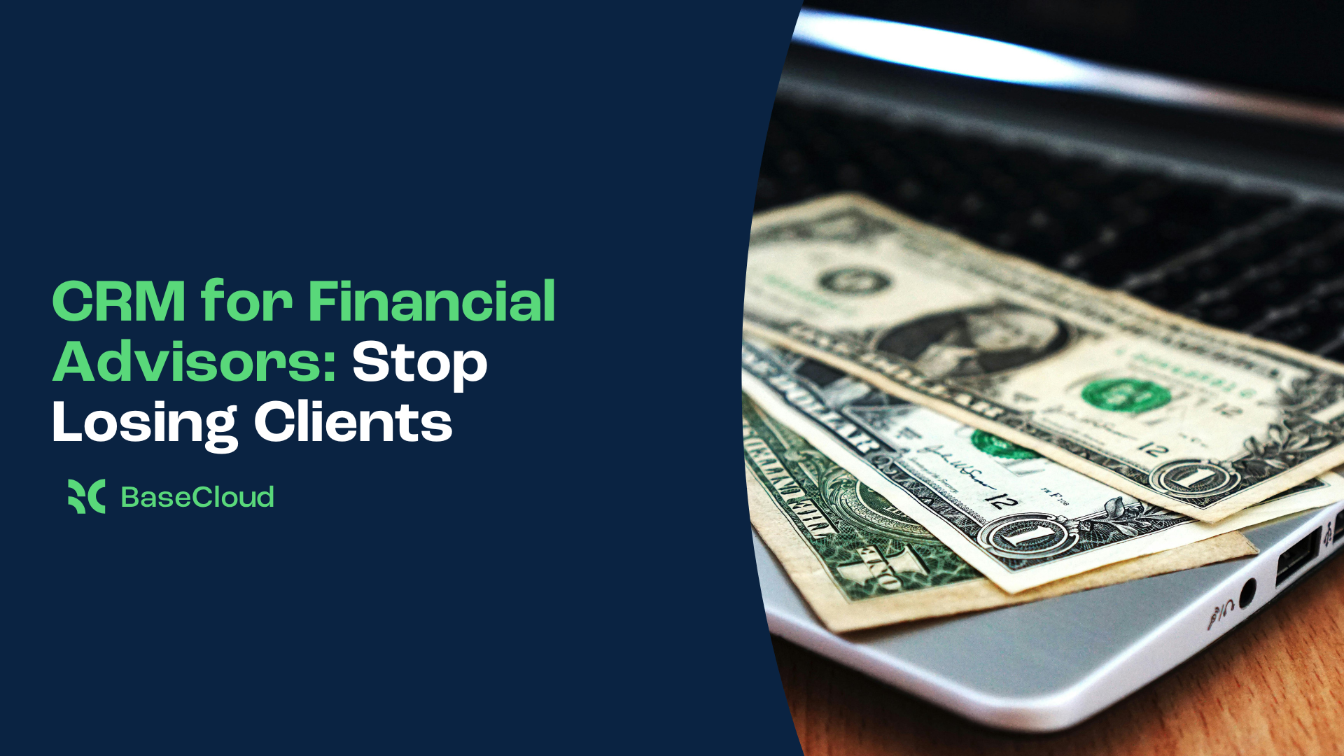 CRM For Financial Advisors: Stop Losing Clients