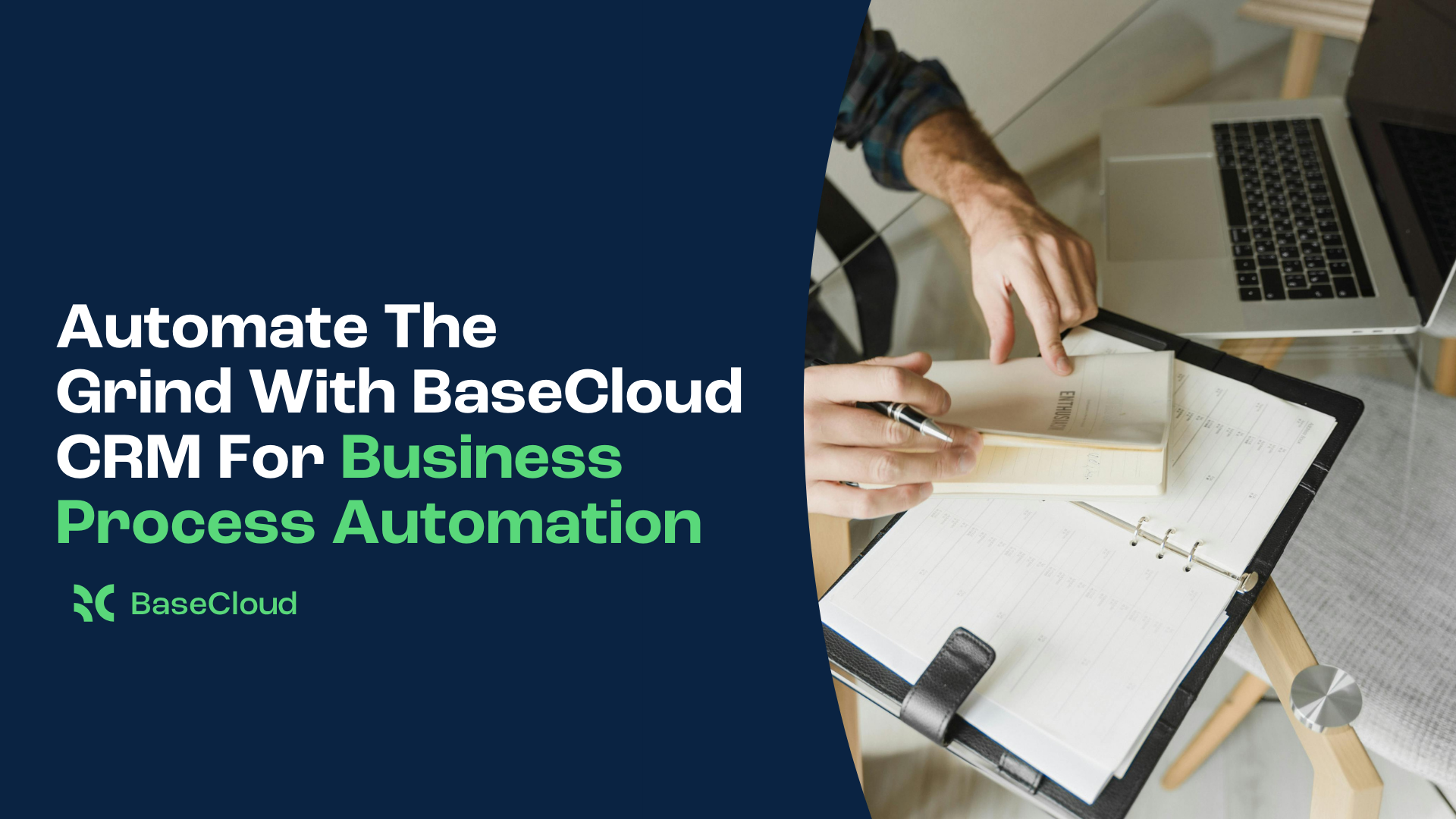 Automate The Grind With BaseCloud CRM For Business Process Automation