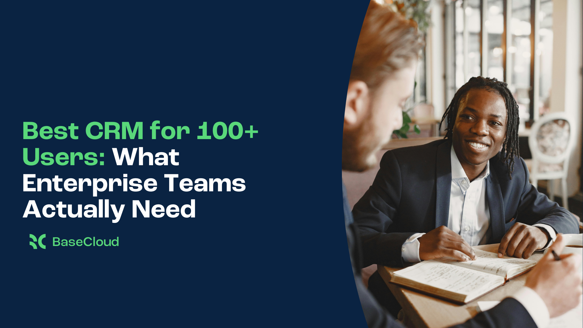 Best CRM For 100+ Users: What Enterprise Teams Actually Need
