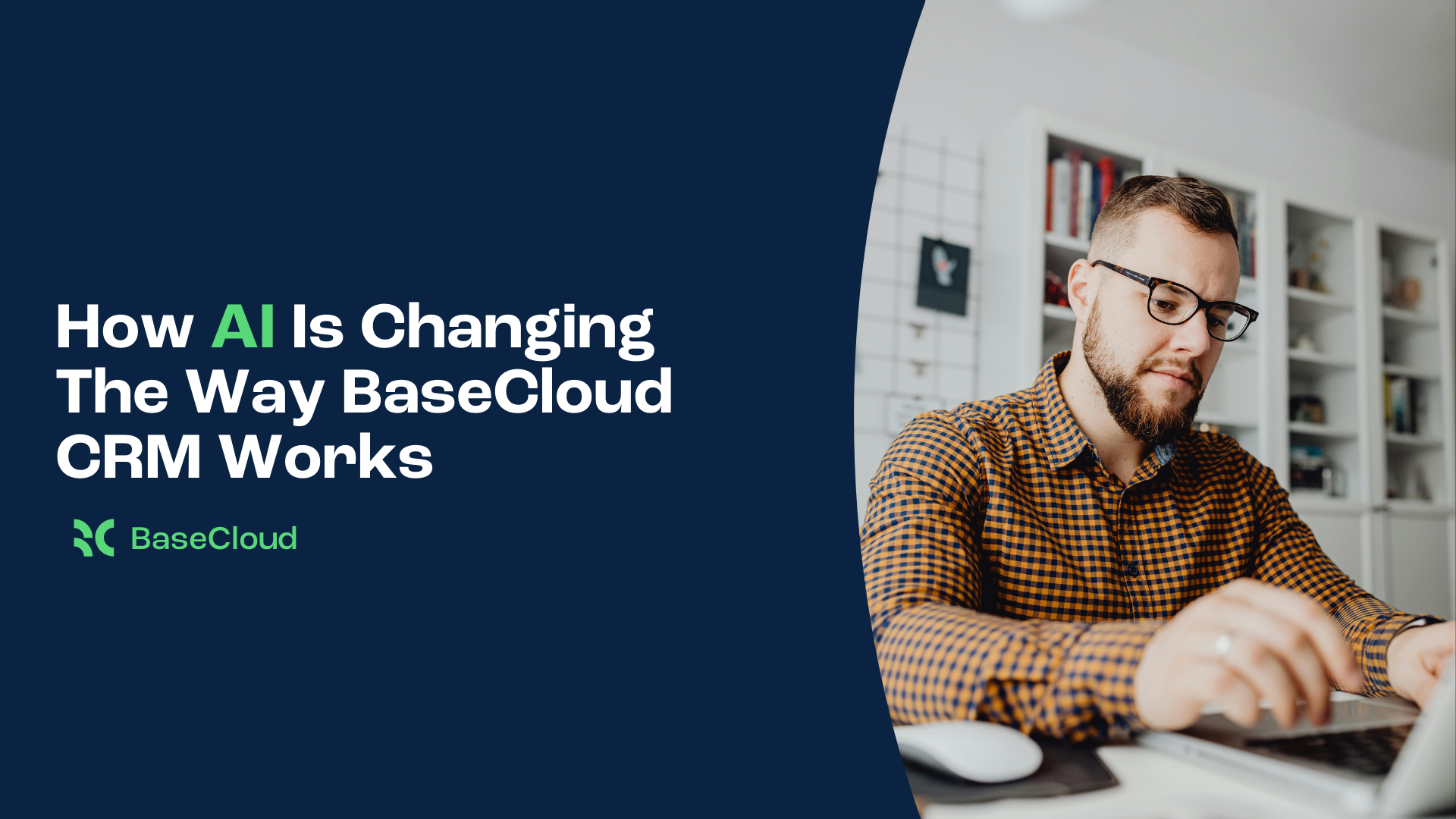 How AI Is Changing The Way BaseCloud CRM Works