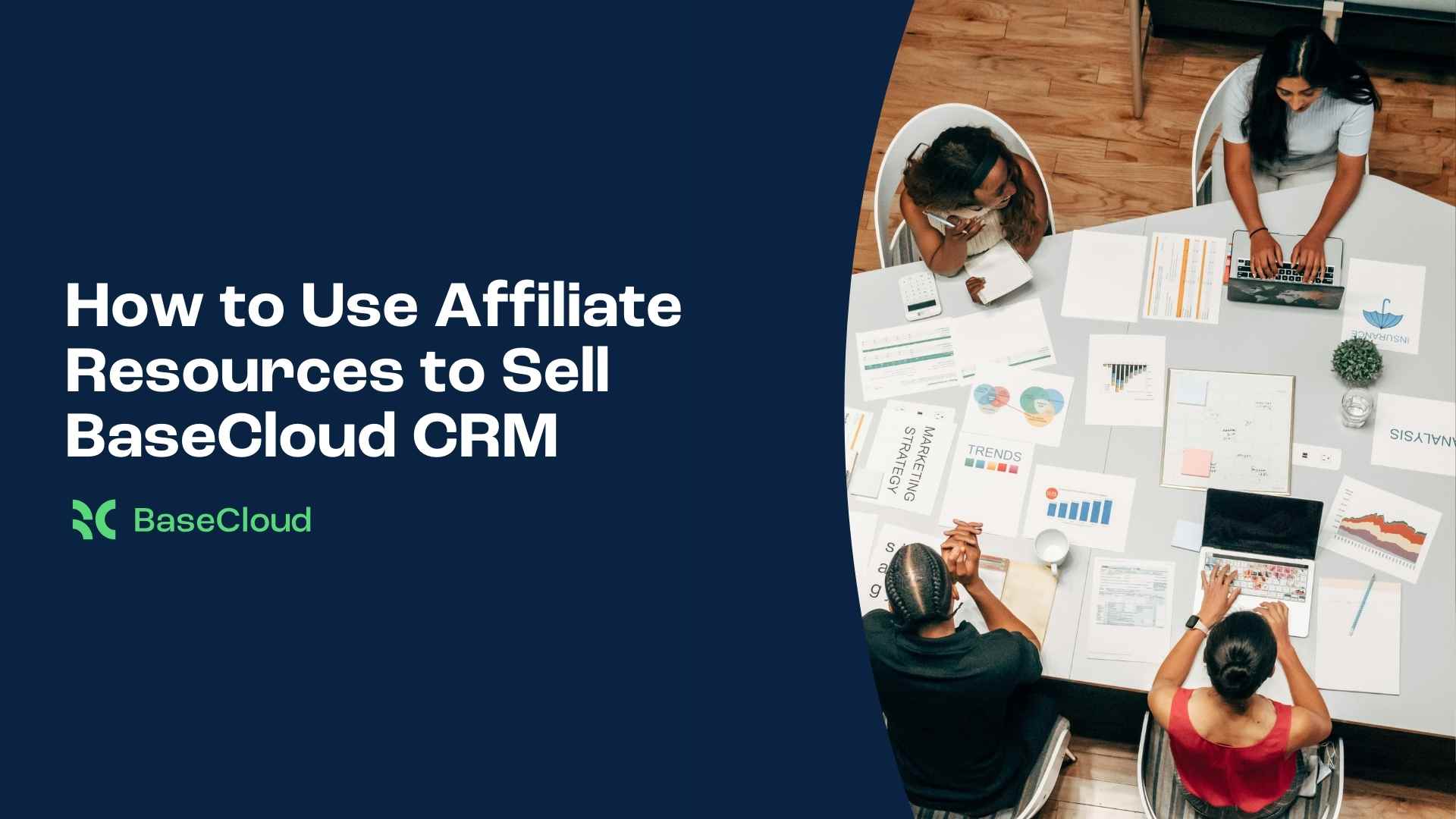 How to Use Affiliate Resources to Sell BaseCloud CRM