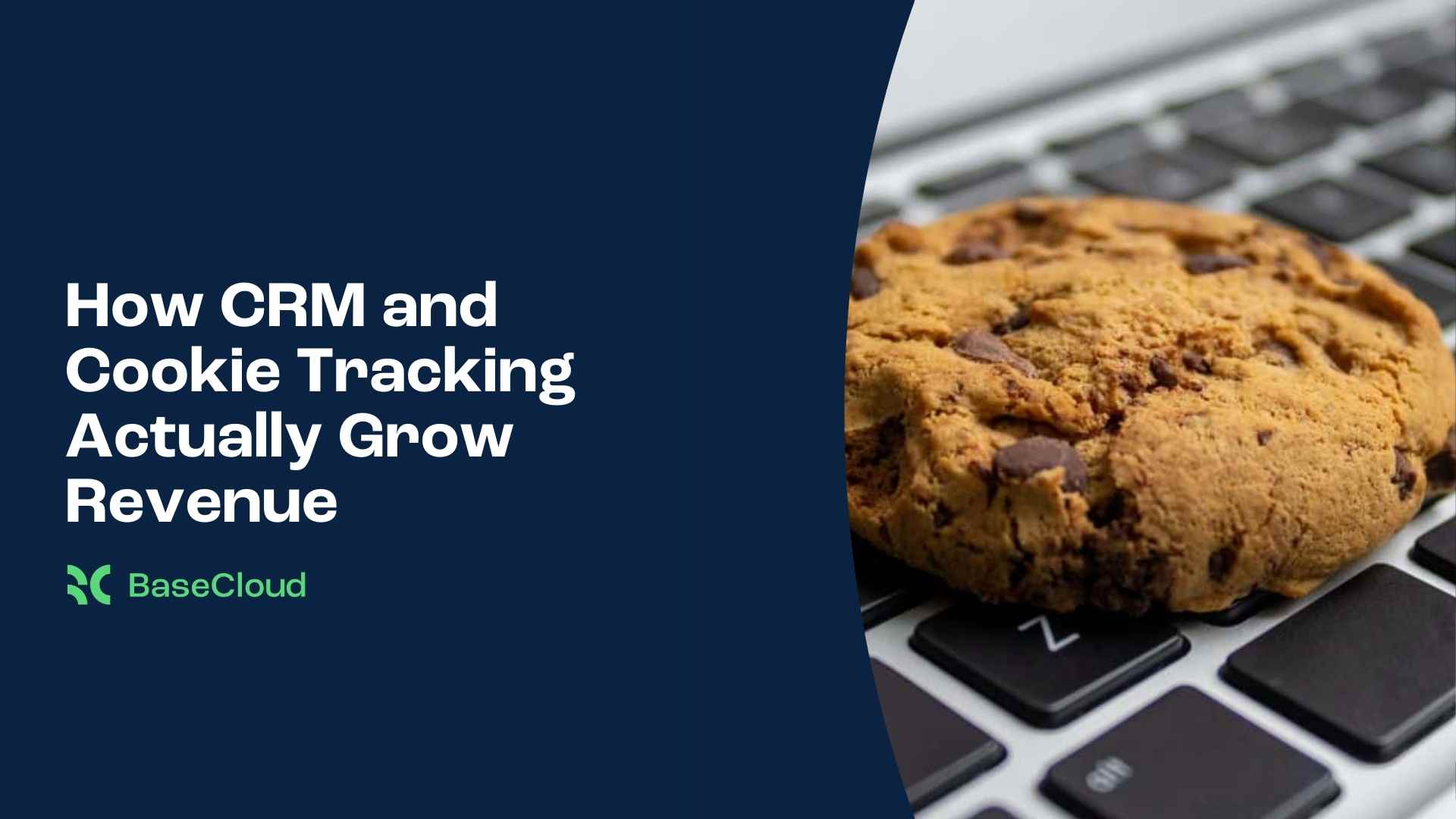 How BaseCloud and Cookie Tracking Actually Grow Revenue