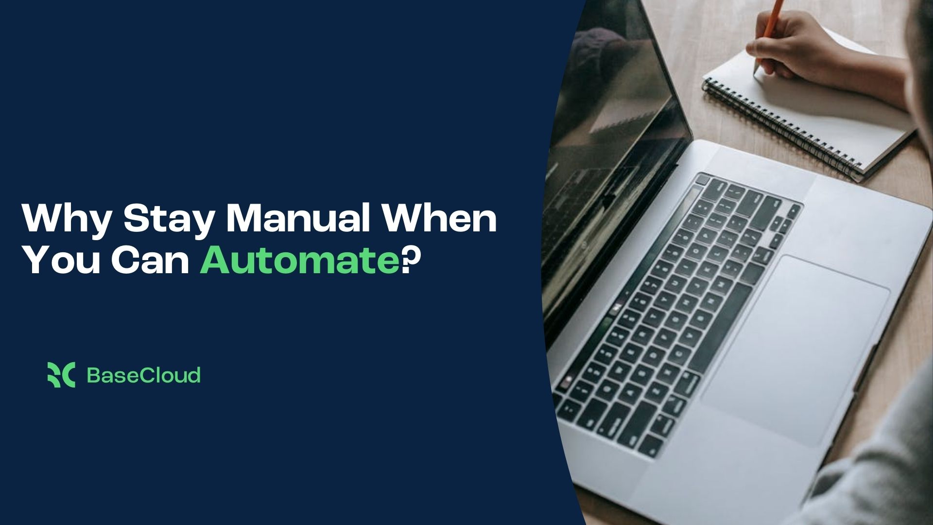 Why Stay Manual When You Can Automate?