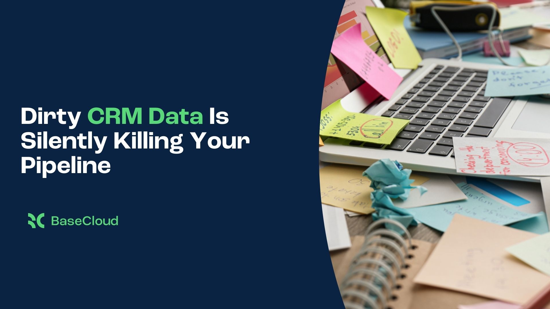 Dirty CRM Data Is Silently Killing Your Pipeline