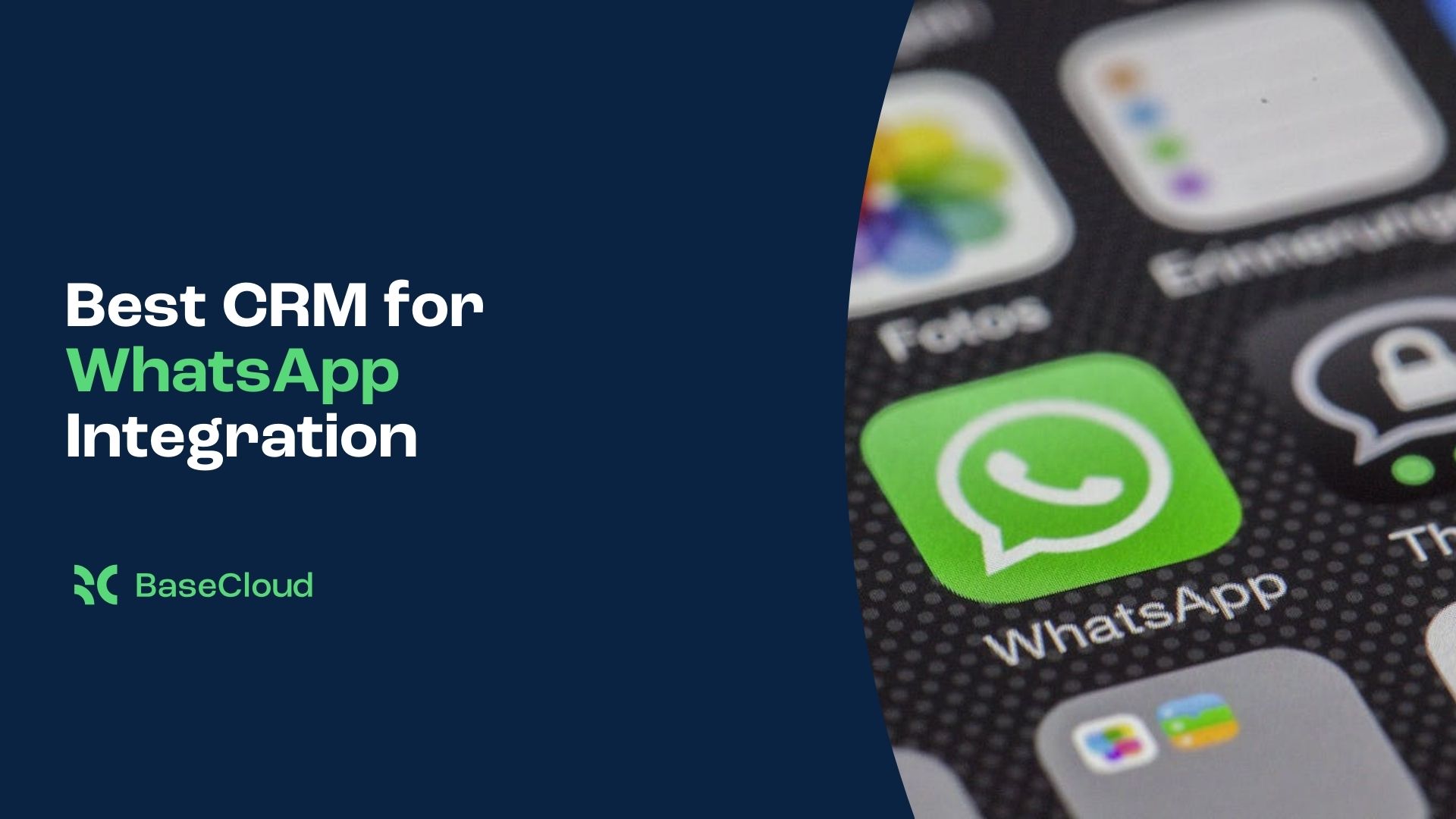Best CRM for WhatsApp Integration