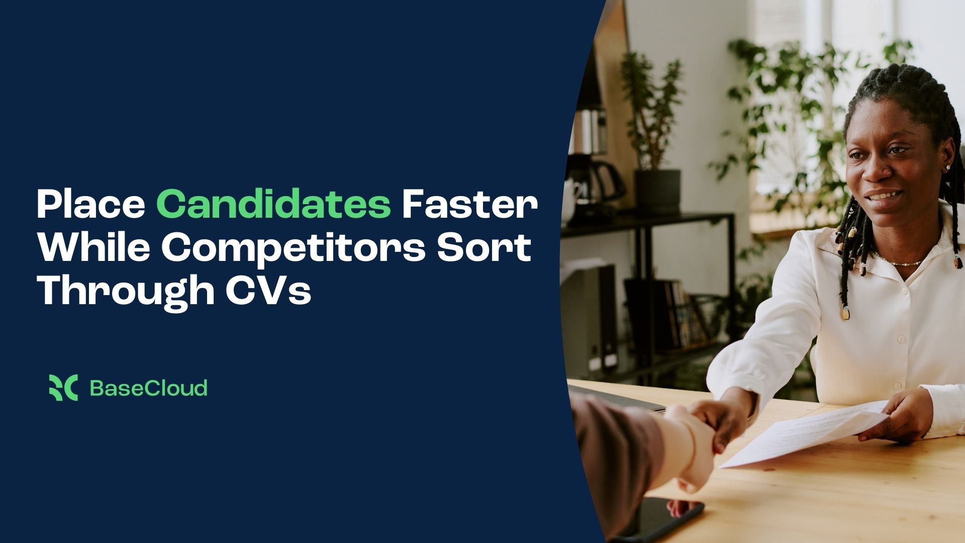 Place Candidates Faster While Competitors Sort Through CVs