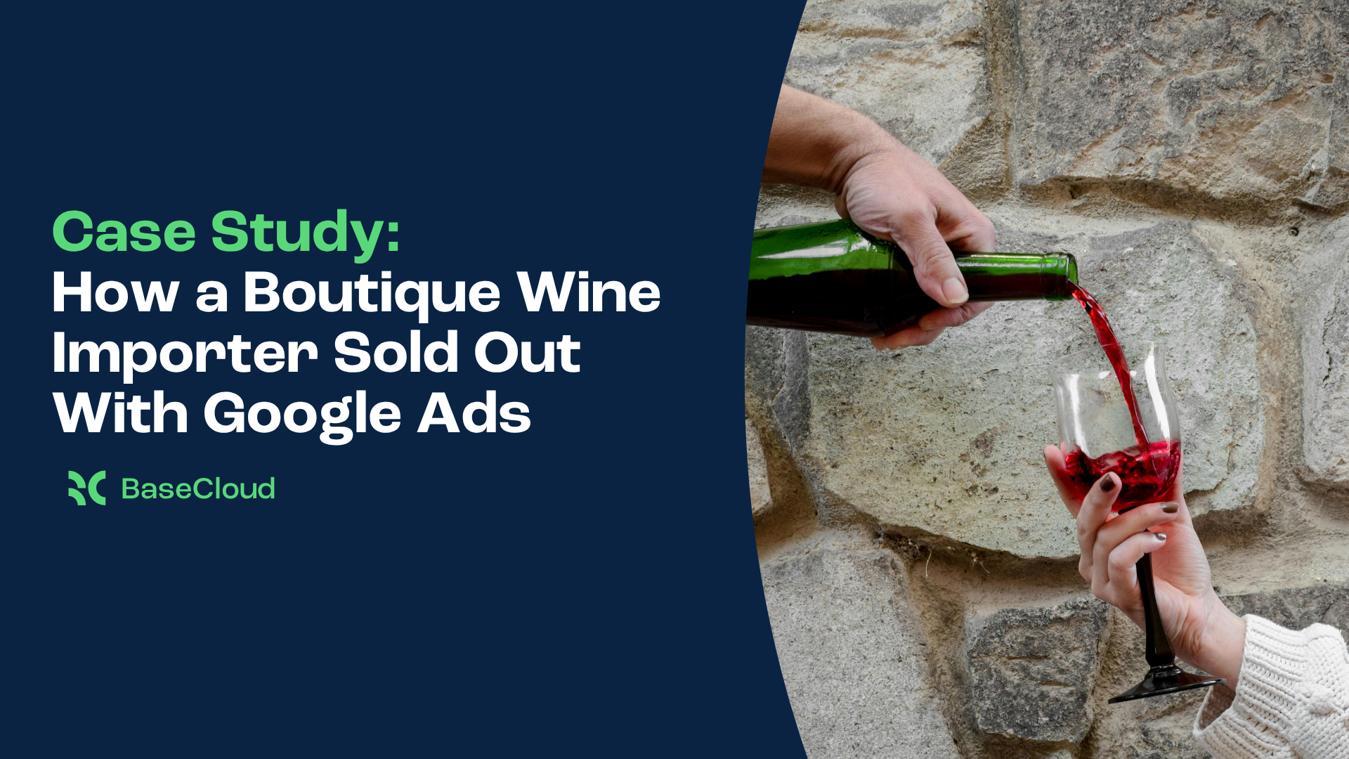 How a Boutique Wine Importer Sold Out Their Birthday & Black Friday Offers Using Google Ads
