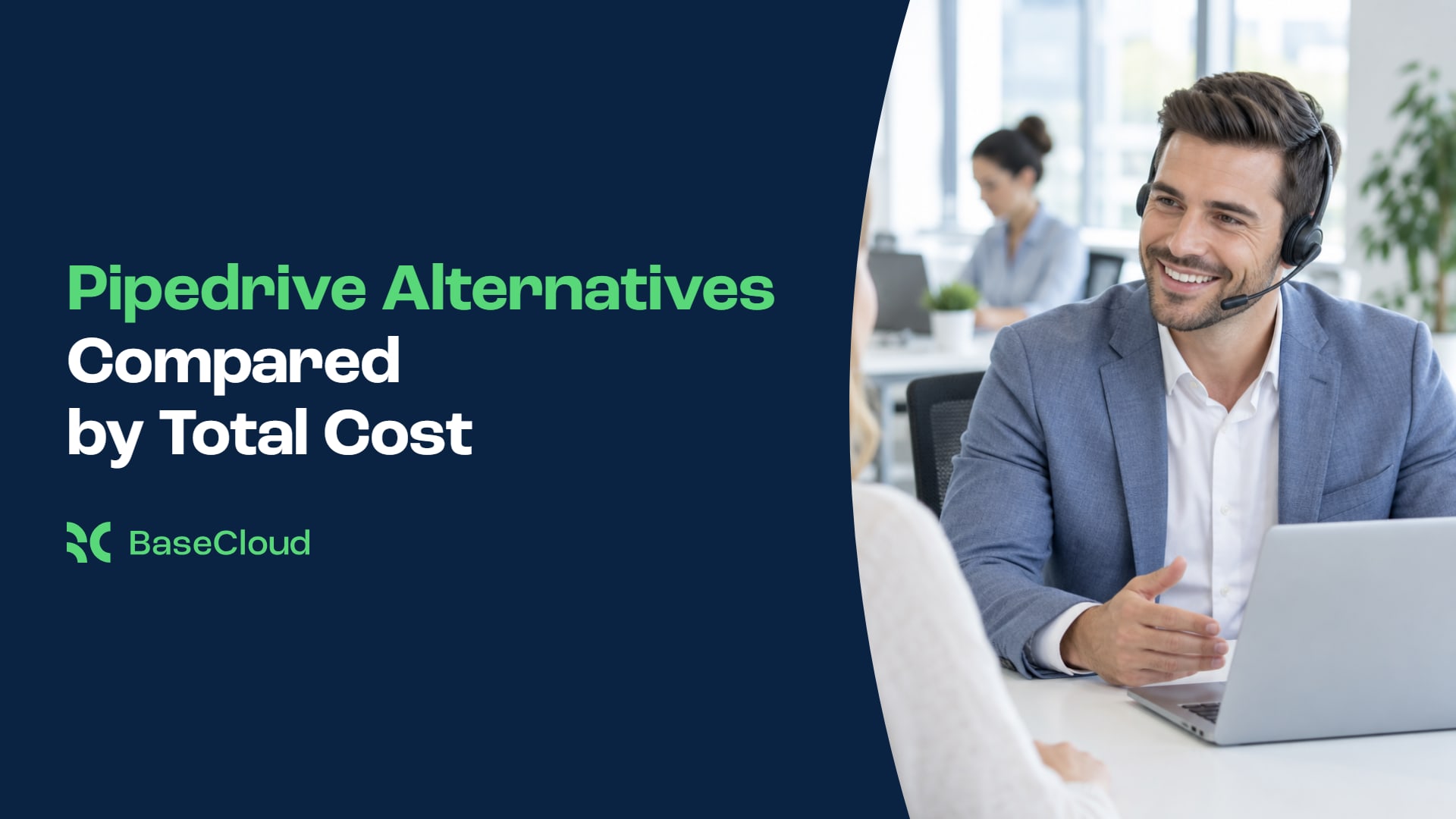 A salesman on a headset talking to a customer, beside the title Pipedrive Alternatives Compared by Total Cost