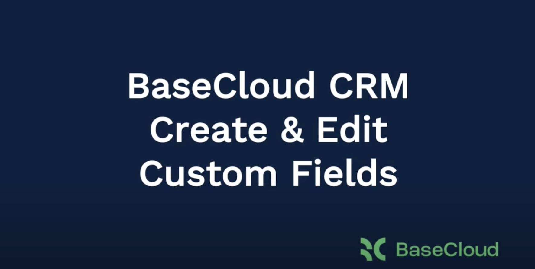 Phase 1 Setup #3: Create & Edit Custom Fields - BaseCloud Growth Agency